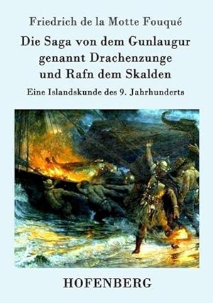 Bild des Verkufers fr Die Saga von dem Gunlaugur genannt Drachenzunge und Rafn dem Skalden zum Verkauf von BuchWeltWeit Ludwig Meier e.K.