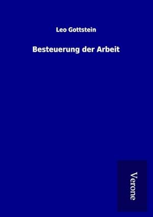 Imagen del vendedor de Besteuerung der Arbeit a la venta por BuchWeltWeit Ludwig Meier e.K.