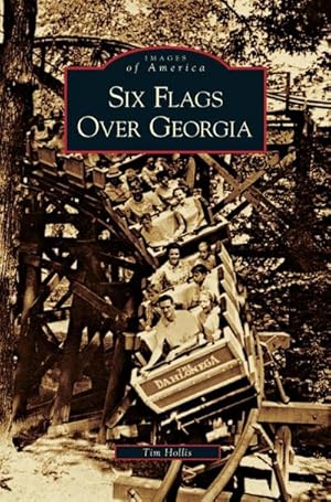 Seller image for Six Flags Over Georgia for sale by BuchWeltWeit Ludwig Meier e.K.