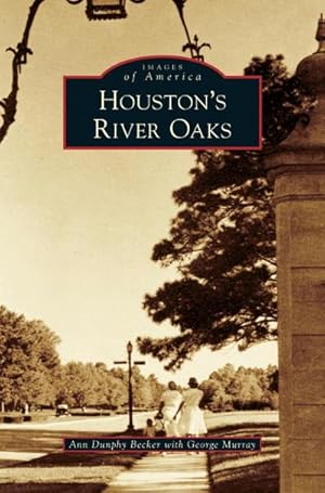 Bild des Verkufers fr Houston's River Oaks zum Verkauf von BuchWeltWeit Ludwig Meier e.K.