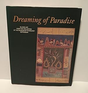 Dreaming of Paradise: Islamic Art from the Collection of the Museum of Ethnology