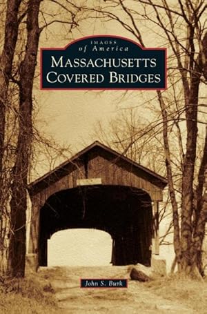 Seller image for Massachusetts Covered Bridges for sale by BuchWeltWeit Ludwig Meier e.K.