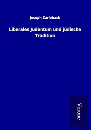 Seller image for Liberales Judentum und jdische Tradition for sale by BuchWeltWeit Ludwig Meier e.K.