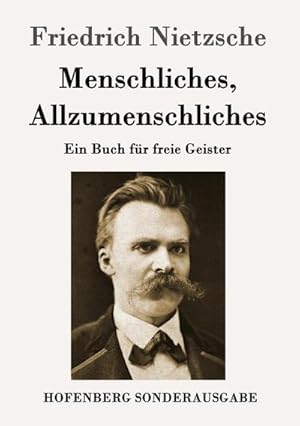 Imagen del vendedor de Menschliches, Allzumenschliches a la venta por BuchWeltWeit Ludwig Meier e.K.