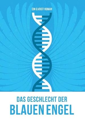 Bild des Verkufers fr Das Geschlecht der Blauen Engel zum Verkauf von BuchWeltWeit Ludwig Meier e.K.
