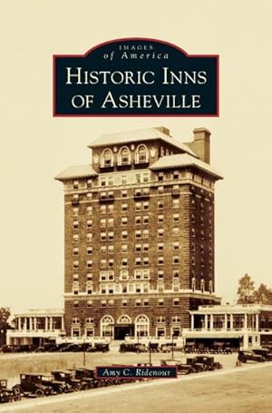 Image du vendeur pour Historic Inns of Asheville mis en vente par BuchWeltWeit Ludwig Meier e.K.