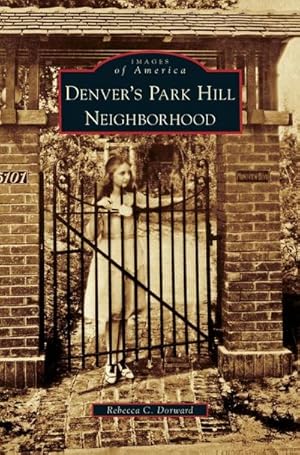 Imagen del vendedor de Denver's Park Hill Neighborhood a la venta por BuchWeltWeit Ludwig Meier e.K.