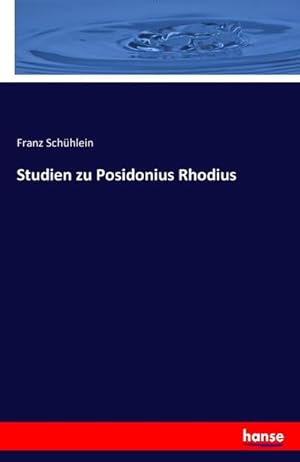 Seller image for Studien zu Posidonius Rhodius for sale by BuchWeltWeit Ludwig Meier e.K.
