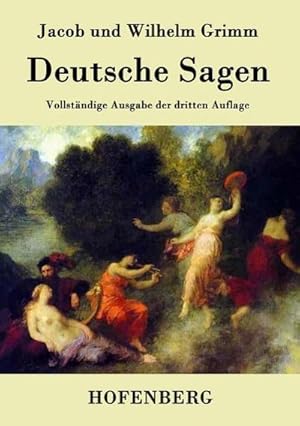 Seller image for Deutsche Sagen for sale by BuchWeltWeit Ludwig Meier e.K.