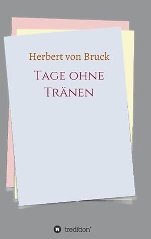 Image du vendeur pour Tage ohne Trnen mis en vente par BuchWeltWeit Ludwig Meier e.K.