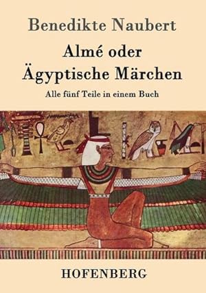 Seller image for Alm oder gyptische Mrchen for sale by BuchWeltWeit Ludwig Meier e.K.