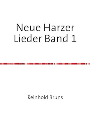 Bild des Verkufers fr Neue Harzer Lieder / Neue Harzer Lieder Band 1 zum Verkauf von BuchWeltWeit Ludwig Meier e.K.