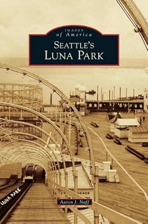 Imagen del vendedor de Seattle's Luna Park a la venta por BuchWeltWeit Ludwig Meier e.K.