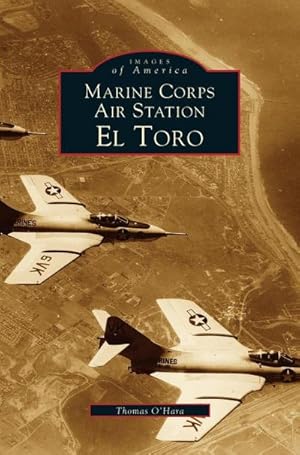 Imagen del vendedor de Marine Corps Air Station El Toro a la venta por BuchWeltWeit Ludwig Meier e.K.