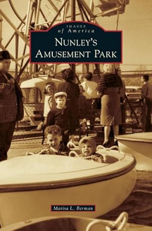 Bild des Verkufers fr Nunley's Amusement Park zum Verkauf von BuchWeltWeit Ludwig Meier e.K.