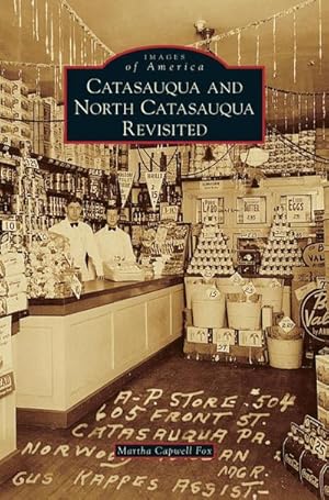 Image du vendeur pour Catasauqua and North Catasauqua Revisited mis en vente par BuchWeltWeit Ludwig Meier e.K.