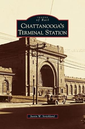 Imagen del vendedor de Chattanooga's Terminal Station a la venta por BuchWeltWeit Ludwig Meier e.K.
