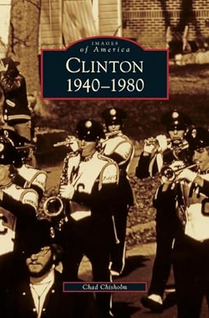 Seller image for Clinton 1940-1980 for sale by BuchWeltWeit Ludwig Meier e.K.