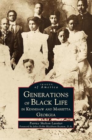Bild des Verkufers fr Generations of Black Life in Kennesaw and Marietta, Georgia zum Verkauf von BuchWeltWeit Ludwig Meier e.K.