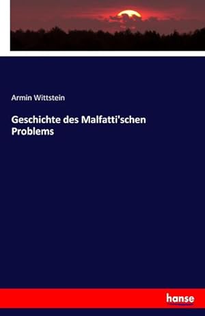 Imagen del vendedor de Geschichte des Malfatti'schen Problems a la venta por BuchWeltWeit Ludwig Meier e.K.