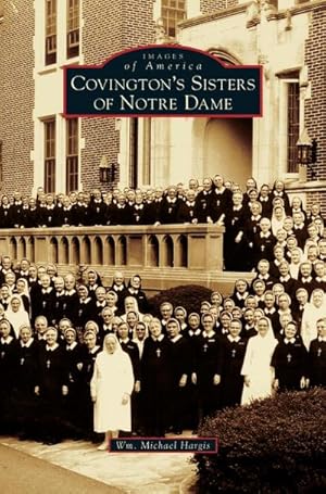 Seller image for Covington's Sisters of Notre Dame for sale by BuchWeltWeit Ludwig Meier e.K.