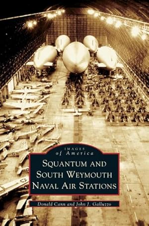 Imagen del vendedor de Squantum and South Weymouth Naval Air Stations a la venta por BuchWeltWeit Ludwig Meier e.K.