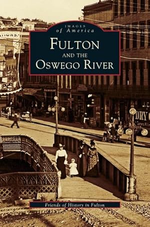 Image du vendeur pour Fulton and the Oswego River mis en vente par BuchWeltWeit Ludwig Meier e.K.