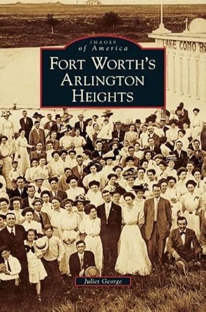 Bild des Verkufers fr Fort Worth's Arlington Heights zum Verkauf von BuchWeltWeit Ludwig Meier e.K.