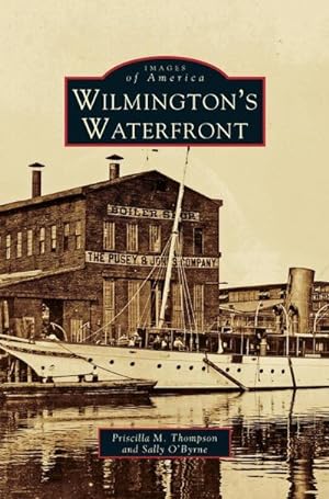 Bild des Verkufers fr Wilmington's Waterfront zum Verkauf von BuchWeltWeit Ludwig Meier e.K.