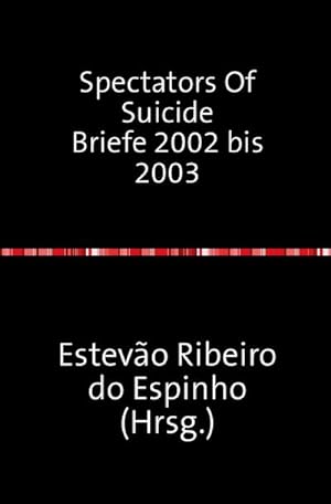 Bild des Verkufers fr Spectators Of Suicide Briefe 2002 bis 2003 zum Verkauf von BuchWeltWeit Ludwig Meier e.K.