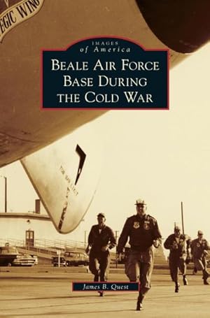 Imagen del vendedor de Beale Air Force Base During the Cold War a la venta por BuchWeltWeit Ludwig Meier e.K.