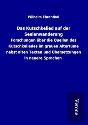 Seller image for Das Kutschkelied auf der Seelenwanderung for sale by BuchWeltWeit Ludwig Meier e.K.