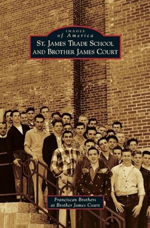 Seller image for St. James Trade School and Brother James Court for sale by BuchWeltWeit Ludwig Meier e.K.