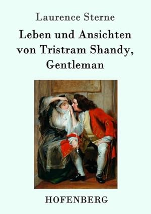 Image du vendeur pour Leben und Ansichten von Tristram Shandy, Gentleman mis en vente par BuchWeltWeit Ludwig Meier e.K.