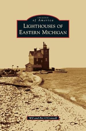 Bild des Verkufers fr Lighthouses of Eastern Michigan zum Verkauf von BuchWeltWeit Ludwig Meier e.K.