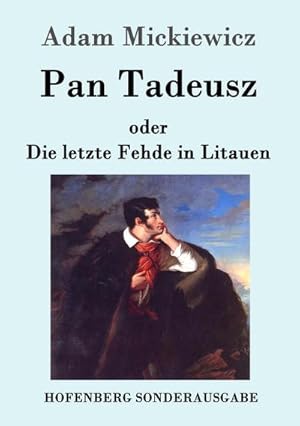 Bild des Verkufers fr Pan Tadeusz oder Die letzte Fehde in Litauen zum Verkauf von BuchWeltWeit Ludwig Meier e.K.