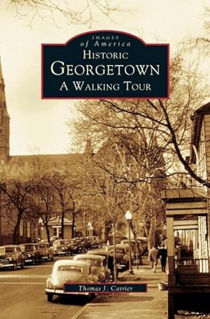 Bild des Verkufers fr Historic Georgetown zum Verkauf von BuchWeltWeit Ludwig Meier e.K.