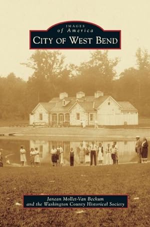 Image du vendeur pour City of West Bend mis en vente par BuchWeltWeit Ludwig Meier e.K.