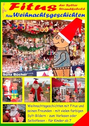 Seller image for Fitus, der Sylter Strandkobold - Meine Weihnachtsgeschichten mit vielen farbigen Bildern for sale by BuchWeltWeit Ludwig Meier e.K.