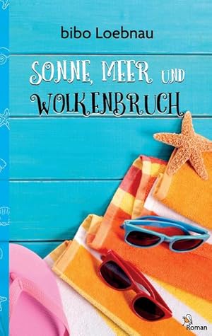 Image du vendeur pour Sonne, Meer und Wolkenbruch mis en vente par BuchWeltWeit Ludwig Meier e.K.