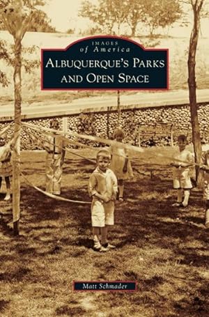 Imagen del vendedor de Albuquerque's Parks and Open Space a la venta por BuchWeltWeit Ludwig Meier e.K.