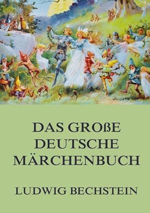 Bild des Verkufers fr Das groe deutsche Mrchenbuch zum Verkauf von BuchWeltWeit Ludwig Meier e.K.