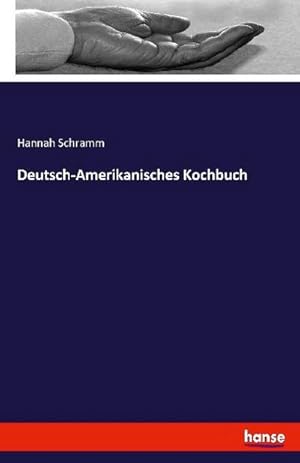 Image du vendeur pour Deutsch-Amerikanisches Kochbuch mis en vente par BuchWeltWeit Ludwig Meier e.K.