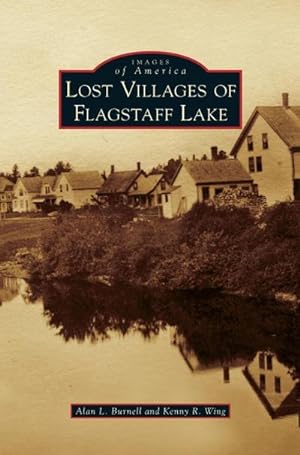 Seller image for Lost Villages of Flagstaff Lake for sale by BuchWeltWeit Ludwig Meier e.K.