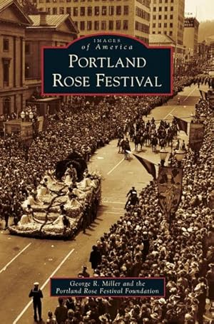 Bild des Verkufers fr Portland Rose Festival zum Verkauf von BuchWeltWeit Ludwig Meier e.K.