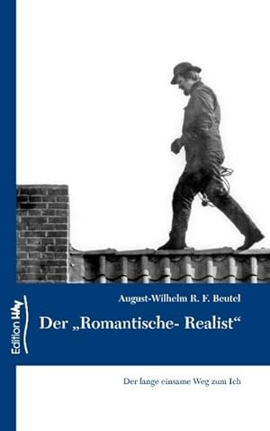 Bild des Verkufers fr Der "Romantische-Realist" zum Verkauf von BuchWeltWeit Ludwig Meier e.K.