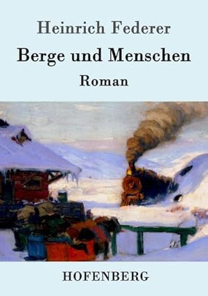 Bild des Verkufers fr Berge und Menschen zum Verkauf von BuchWeltWeit Ludwig Meier e.K.