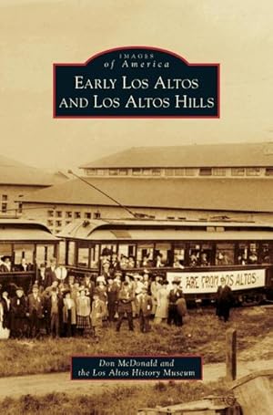 Seller image for Early Los Altos and Los Altos Hills for sale by BuchWeltWeit Ludwig Meier e.K.