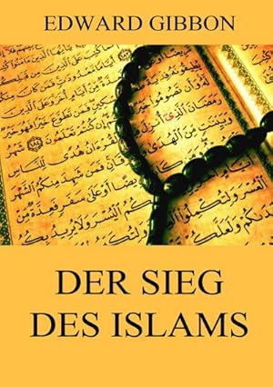 Bild des Verkufers fr Der Sieg des Islams zum Verkauf von BuchWeltWeit Ludwig Meier e.K.