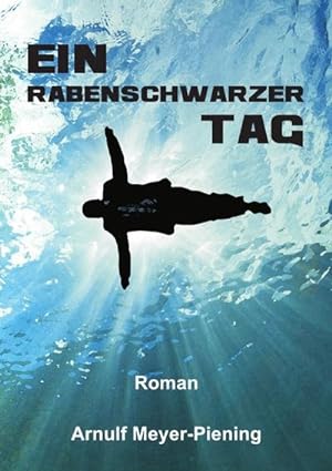 Seller image for Ein rabenschwarzer Tag for sale by BuchWeltWeit Ludwig Meier e.K.